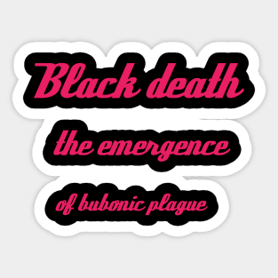 Black death the emergence of bubonic plague Sticker